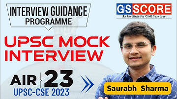UPSC Interview Guidance Program: IAS Mock Interview -  Saurabh Sharma, AIR-23, UPSC CSE 2023