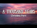 A thousand years  christina perri lyrics