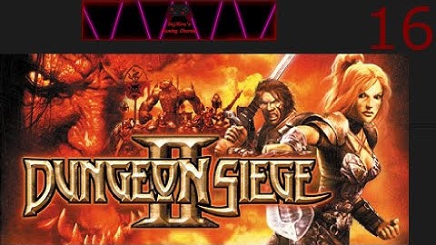 Dungeon Siege 2 Part 16 (No Commentary)