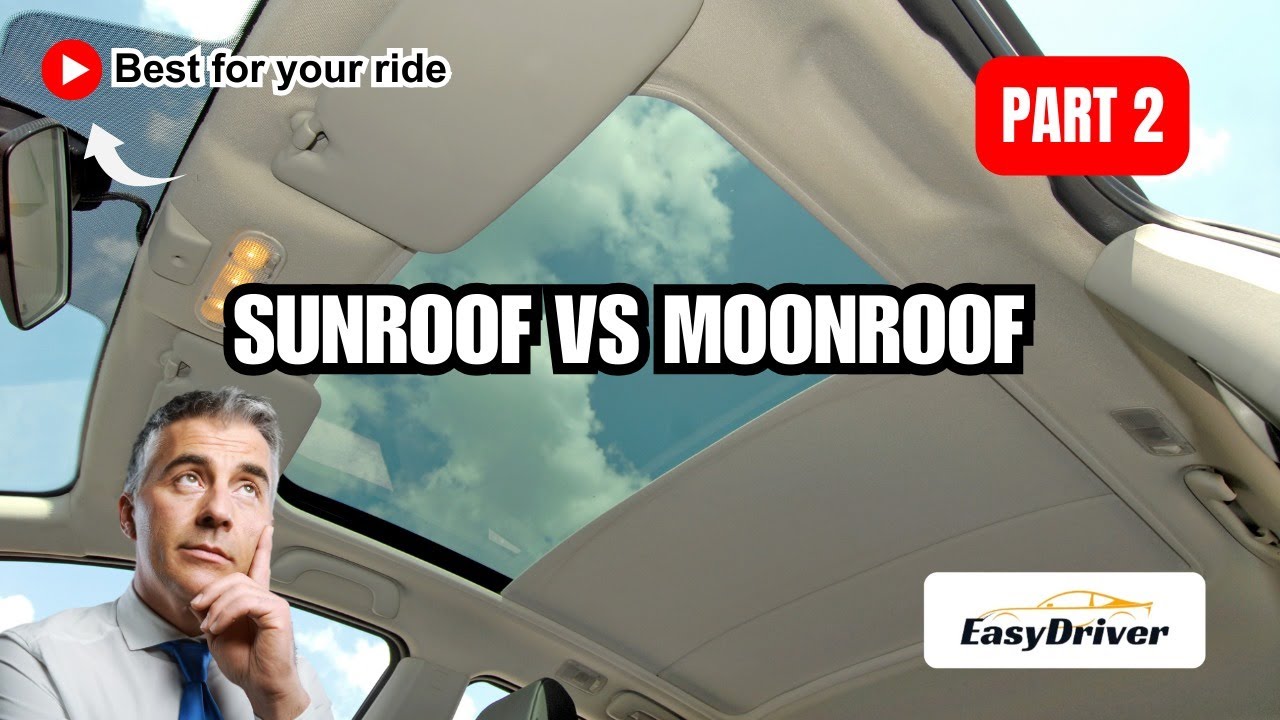 Sunroof vs. Moonroof Choosing the Best for Your Ride Part 2 YouTube