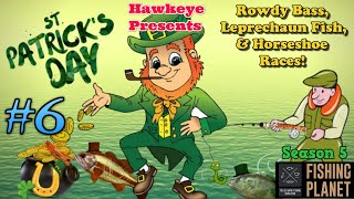 Fishing Planet #6 - S5 | Saint Patrick's Day Event: Rowdy Bass, Leprechaun Fish, & Horseshoe Races!