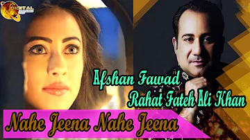 Nahe Jeena Nahe Jeena | Virsa Heritage | Rahat Fateh Ali Khan & Afshan Fawad