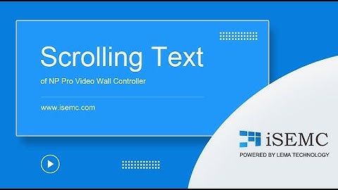 Scrolling Text of NP Pro Video Wall Controller at isemc.com