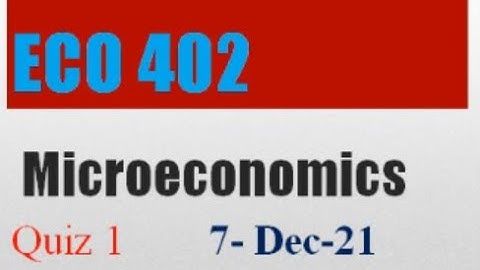 ECO402  Microeconomics QuizNo1