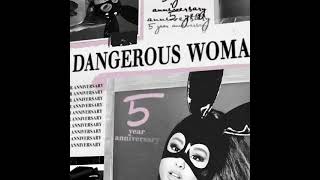 happy 5 years "dangerous woman" 🥂❤️