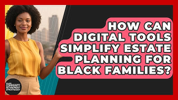 How Can Digital Tools Simplify Estate Planning for Black Families?