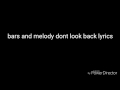 Bars and Melody don&#39;t look back lyrics