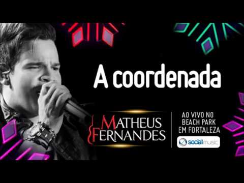 Matheus Fernandes - A Coordenada (Ao vivo no Beach Park) - 2013