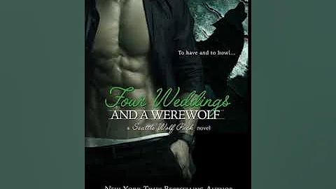 Four Weddings and a Werewolf (Seattle Wolf Pack, #...