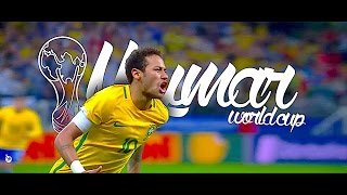 Neymar & Brazil • Ready for Russia 2018