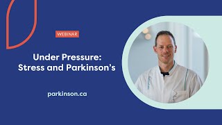 Under Pressure: Stress and Parkinson’s
