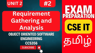 Requirement Gathering and Analysis | OOSE | CCS356 Unit 2 | Anna University