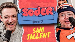 The Sludge with Sam Tallent | Soder Podcast | EP 17