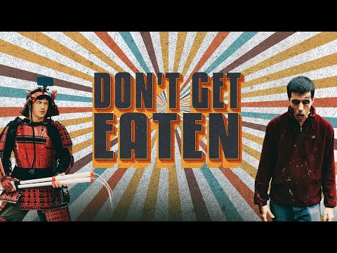 DON'T GET EATEN