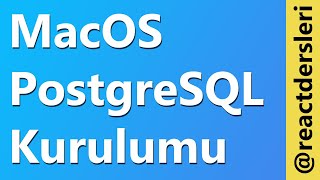 MacOS PostgreSQL Kurulumu (Homebrew aracılığıyla)