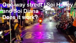 Oneway street Soi Honey and Soi Diana | Does that work ?