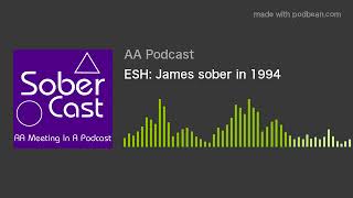 ESH: James sober in 1994