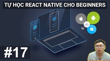 #17. Moving Between Screens | Tự Học React Native Làm App Mobile Từ Số 0