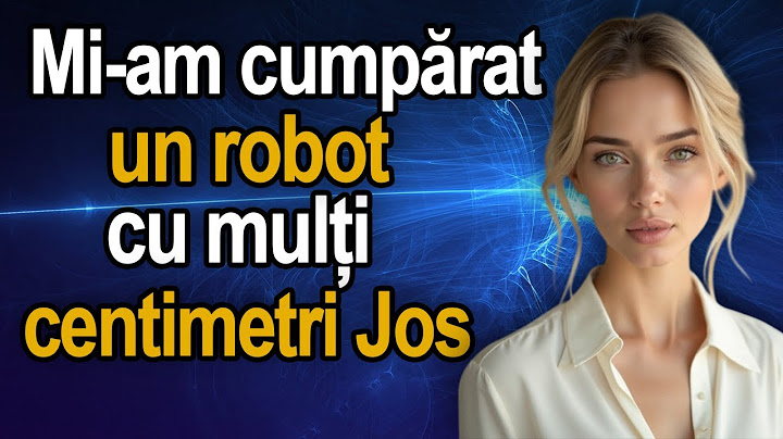 Am cumpărat un robot uman că să mă