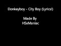 Donkeyboy - City Boy (With Lyrics)