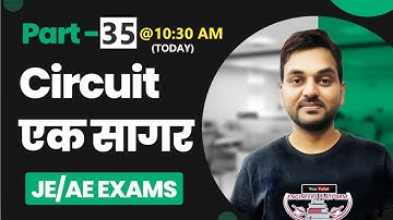 Circuit एक सागर I Part-35 I Foundatio of Circuit Theory I network theory I Engineersplatform