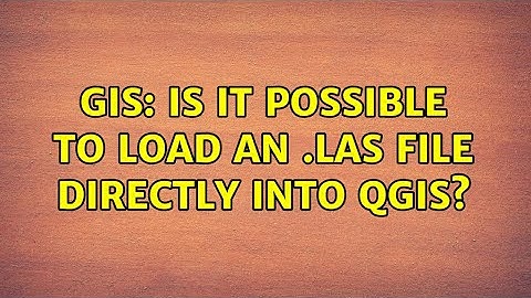 GIS: Is it possible to load an .las file directly into QGIS?