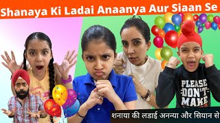 Shanaya Ki Ladai Anaanya Aur Siaan Se | RS 1313 VLOGS | Ramneek Singh 1313