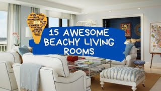 15 Awesome Beachy Living Rooms