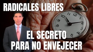 Radicales Libres: El Secreto para Combatir el Envejecimiento y Lucir Joven