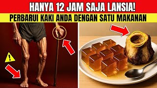 Makan MAKANAN INI 1 \u0026 DAPATKAN KEMBALI KEKUATAN KAKI hanya dalam 12 JAM (Didukung oleh Sains)