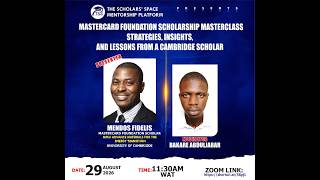 Mastercard Foundation Scholarship Masterclass| Strategies, Insights and Lessons From a Cambridge Sch