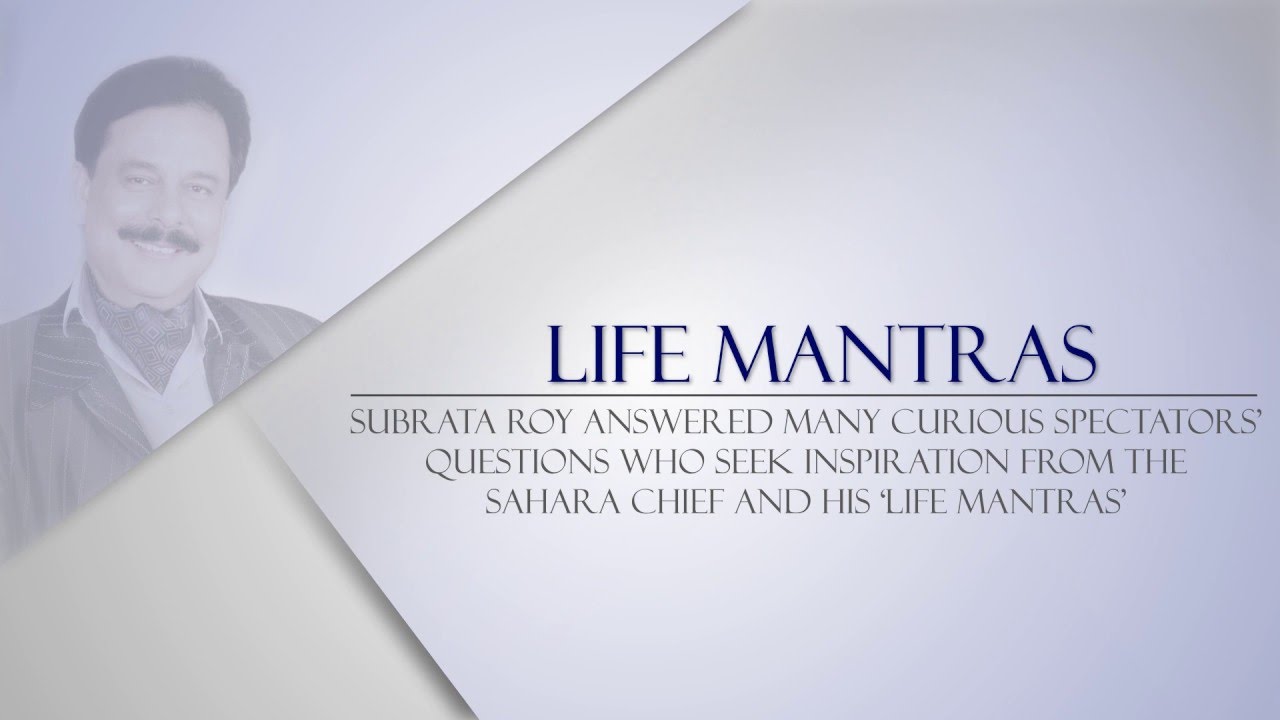 Life Mantras to Succeed in Professional Life by Subrata Roy