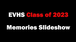 Class of 2023 Senior Slide Show