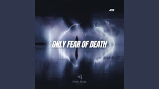 Only Fear of Death - Javid