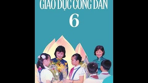 GDCD 6 - BÀI 13: CÔNG DÂN NƯỚC CỘNG HÒA XÃ HỘI CHỦ NGHĨA VIỆT NAM