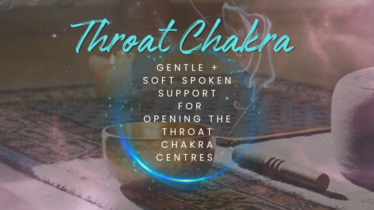Throat Chakra Aid - gentle & soft spoken support for opening the throat ...