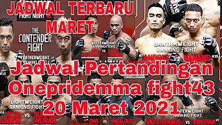 Jadwal Pertandingan Onepridemma 20 Maret 2021 Minggu Ini Di Kontenden Fight43