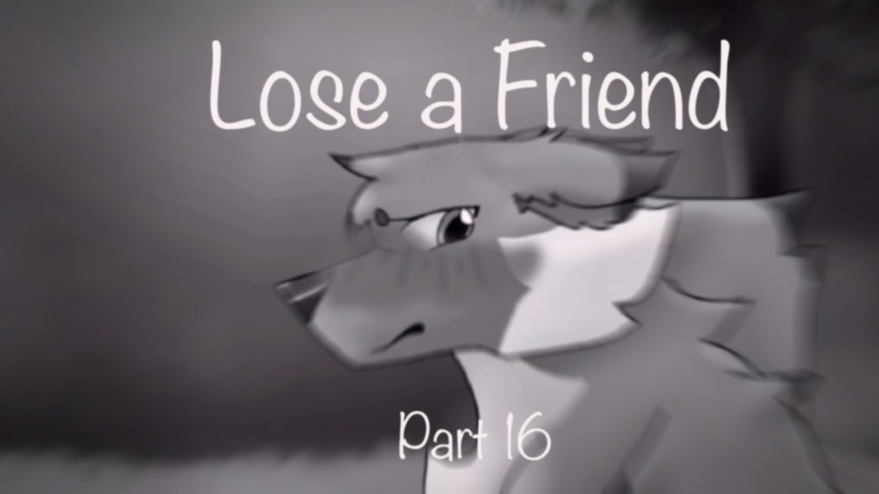 Lose a Friend MAP part 16