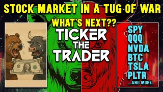 Stock Market In A Tug Of War Whats Next??? Spy, Nvda, Tsla, Btc, Qqq, Etc