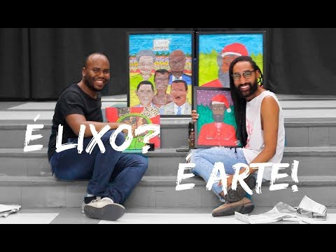 LIXO VIRA ARTE COM GENTE DE CRIATIVIDADE