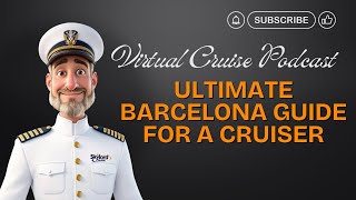 Barcelona Cruise Guide - Tips for First-Time Visitors