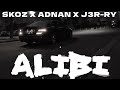 Skoz X Adnan X J3r Ry Alibi