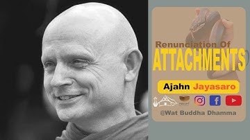 Ajahn Jayasaro | From heart and hand : Renunciation of attachments | Reading by Ajahn Khemavaro