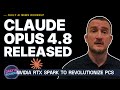 Claude Opus 4.8, RTX Spark, GR00T Reference Robot - Monday AI Roundup