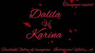 Dalila VS Karina - éxitos enganchados - DJ fabry  (temas originales)