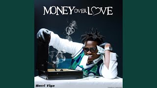 Video thumbnail of "Berri-Tiga - Money Over Love"
