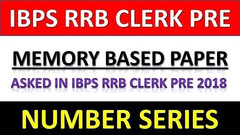 Memory Based Number Series Asked In IBPS RRB CLERK PRE 2018 || IBPS RRB CLERK PRE 2019