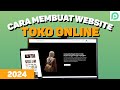 Panduan lengkap cara membuat website toko online dengan wordpress 2024