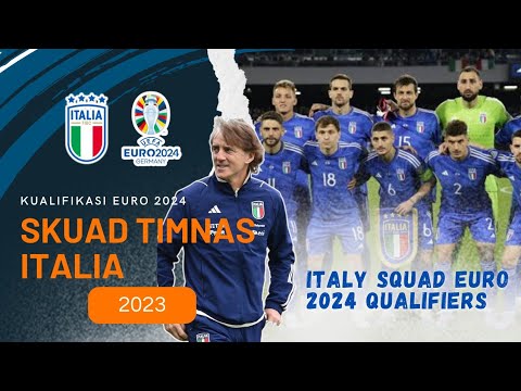 Terbaru Skuad Timnas Italia kualifikasi EURO 2024 || European Qualifiers Squad 2024