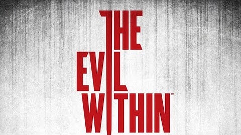 Playing The Evil Within : Part 1
